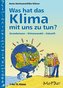 Was hat das Klima mit uns zu tun?