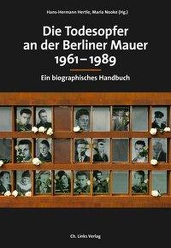 Die Todesopfer an der Berliner Mauer 1961-1989