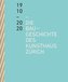 Die Baugeschichte des Kunsthaus Zürich 1910-2020