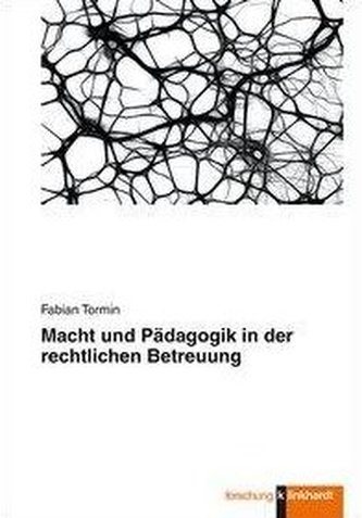 Macht und Pädagogik in der rechtlichen Betreuung
