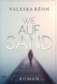 Wie auf Sand