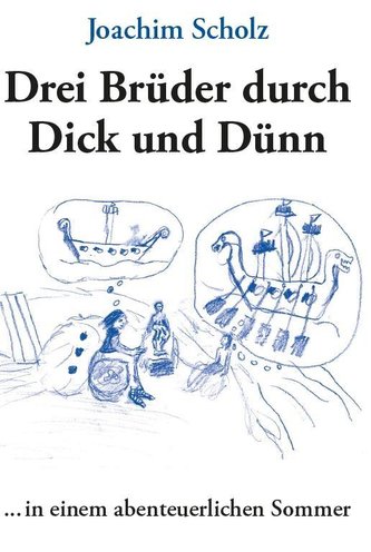 Drei Brüder durch Dick und Dünn