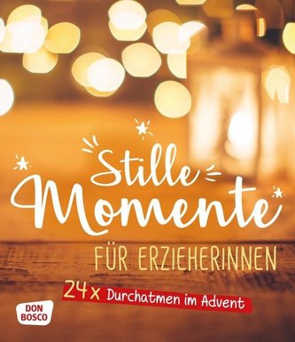 Stille Momente für Erzieher*innen