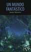 Un mundo fantástico