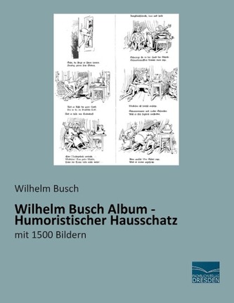 Wilhelm Busch Album - Humoristischer Hausschatz