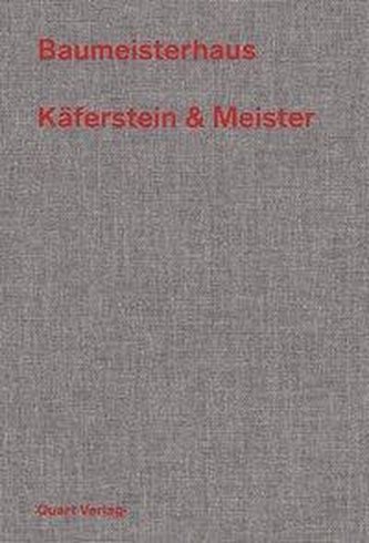 Baumeisterhaus - Käferstein & Meister