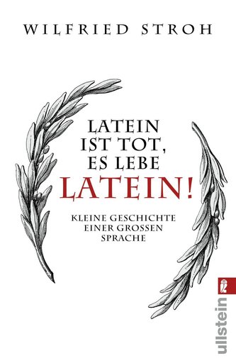 Latein ist tot, es lebe Latein!