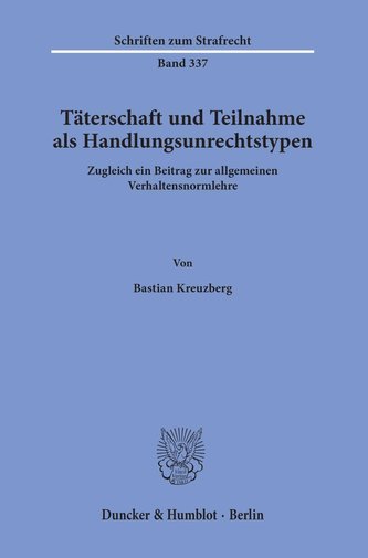 Täterschaft und Teilnahme als Handlungsunrechtstypen.