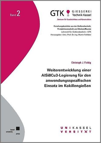 Weiterentwicklung einer AlSi8Cu3-Legierung für den anwendungssprezifischen Einsatz im Kokillengießen