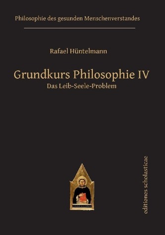 Grundkurs Philosophie IV