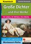 Große Dichter ... und ihre Werke