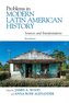 Problems in Modern Latin American History: Sources and Interpretations