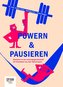 POWERN & PAUSIEREN