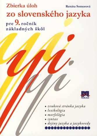 Zbierka úloh zo slovenského jazyka  pre 9. ročník základných škôl Zbierka úloh zo slovenského jazyka  pre 9. ročník základných škôl