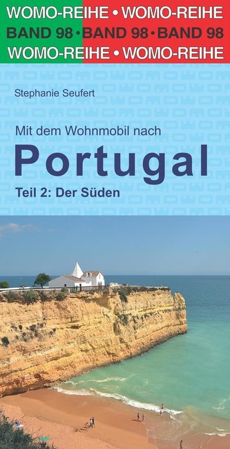 Mit dem Wohnmobil nach Portugal. Teil 2: Der Süden