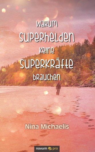 Warum Superhelden keine Superkräfte brauchen