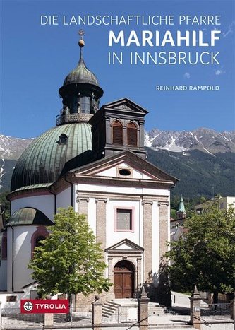 Die Landschaftliche Pfarre Mariahilf in Innsbruck
