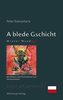 A blede Gschicht