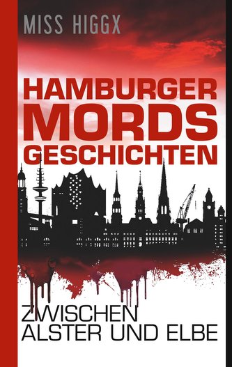 Hamburger Mordsgeschichten zwischen Alster und Elbe