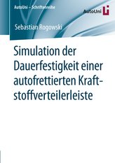 Simulation der Dauerfestigkeit einer autofrettierten Kraftstoffverteilerleiste