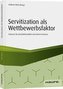 Servitization als Wettbewerbsfaktor