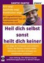 HEIL DICH SELBST SONST HEILT DICH KEINER - Mit ungewöhnlichen Medikamenten fast alle Krankheiten und Beschwerden heilen