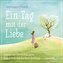 Ein Tag mit der Liebe - Hörbuch