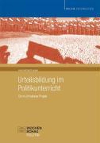Urteilsbildung im Politikunterricht. Ein multimediales Projekt