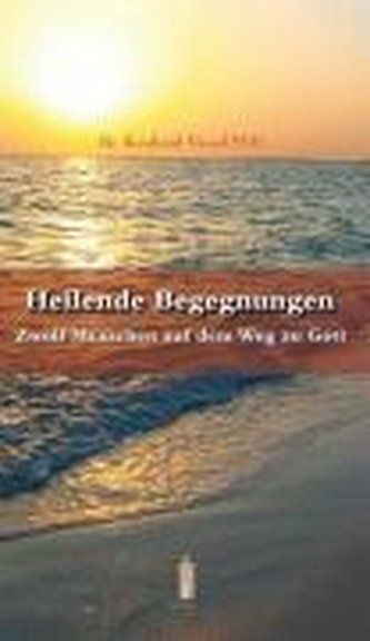 Heilende Begegnungen