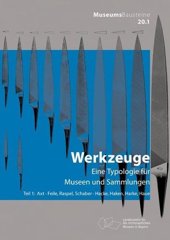 Axt; Feile, Raspel, Schaber; Hacke, Haken, Harke, Haue