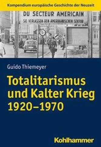 Totalitarismus und Kalter Krieg (1920-1970)