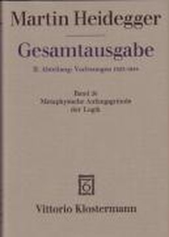 Gesamtausgabe Abt. 2 Vorlesungen Bd. 26. Metaphysische Anfangsgründe der Logik im Ausgang von Leibniz