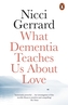 What Dementia Teaches Us About Love