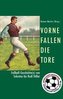 Vorne fallen die Tore
