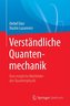 Verständliche Quantenmechanik