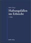 Haftungsfallen im Erbrecht