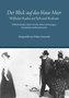 Der Blick auf das blaue Meer - Wilhelm Raabe auf Sylt und Borkum