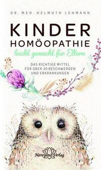 Kinderhomöopathie leicht gemacht für Eltern