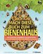 Mach dieses Buch zum Bienenhaus