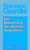 Werke / Die Bekehrung des Aurelius Augustinus