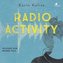 Radio Activity