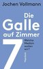 Die Galle auf Zimmer 7