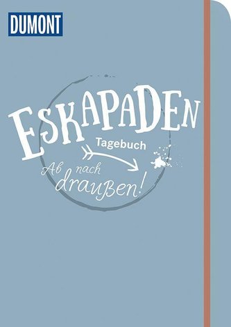 Eskapaden-Tagebuch. Ab nach draußen!