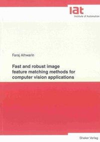 Fast and robust image feature matching methods for computer vision applications