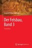 Der Felsbau, Band 3