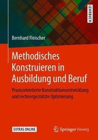 Methodisches Konstruieren in Ausbildung und Beruf