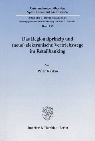 Das Regionalprinzip und (neue) elektronische Vertriebswege im Retailbanking.