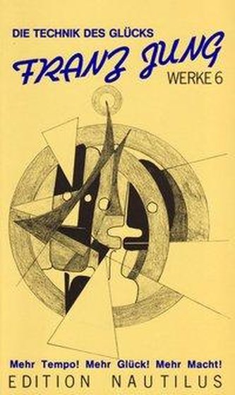 Werke 6. Die Technik des Glücks