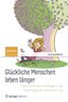 Glückliche Menschen leben länger