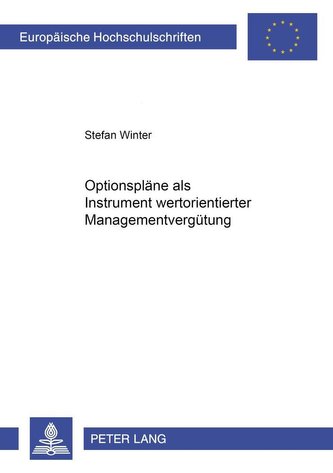 Optionspläne als Instrument wertorientierter Managementvergütung